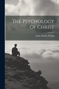 The Psychology Of Christ