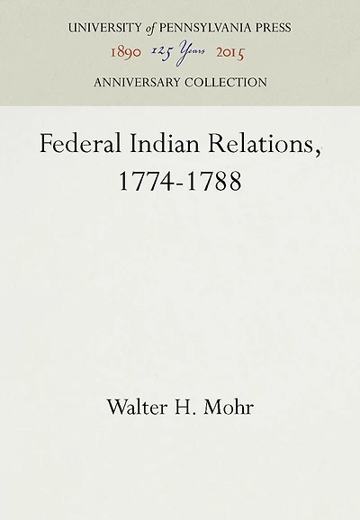 Federal Indian Relations, 1774-1788