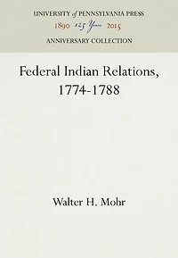 Federal Indian Relations, 1774-1788