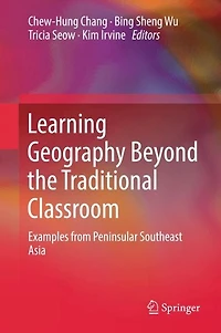 Learning Geography Beyond the Traditional Classroom: Examples from Peninsular Southeast Asia