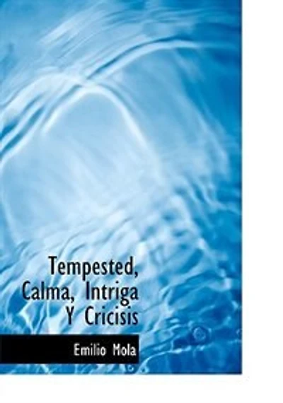 Tempested, Calma, Intriga Y Cricisis