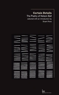 Certain Details: The Poetry of Nelson Ball