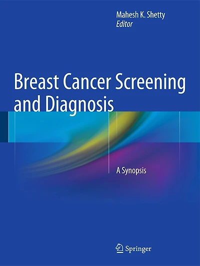 Breast Cancer Screening and Diagnosis: A Synopsis