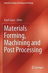 Materials Forming, Machining and Post Processing