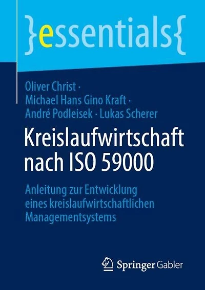 Kreislaufwirtschaft nach ISO 59000: Anleitung zur Entwicklung eines kreislaufwirtschaftlichen Managementsystems