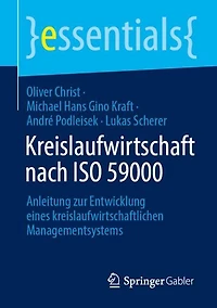 Kreislaufwirtschaft nach ISO 59000: Anleitung zur Entwicklung eines kreislaufwirtschaftlichen Managementsystems