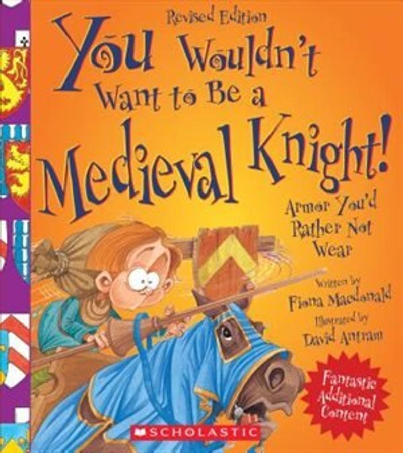 You Wouldn't Want to Be a Crusader! (Revised Edition) (You to…: History of the World)