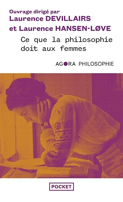 Ce que la philosophie doit aux femmes: l'histoire oubliée de la pensée, des origines à nos jours