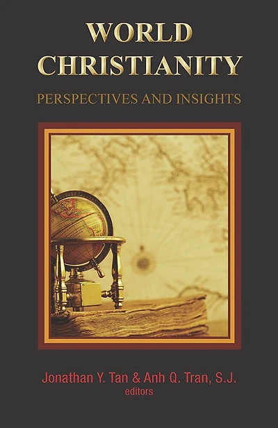 World Christianity: Perspectives And Insights: Perspectives and Insights