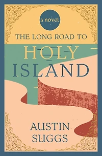 The Long Road to Holy Island: A Novel