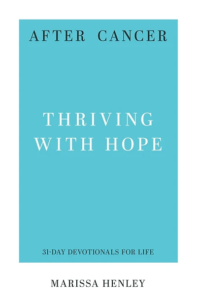 After Cancer: Thriving with Hope