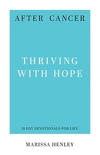 After Cancer: Thriving with Hope
