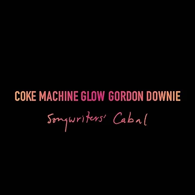 Coke Machine Glow - Songwriters' Cabal by Gordon Downie (3 LPS)