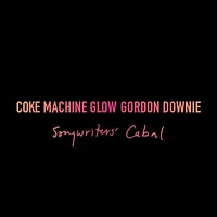 Coke Machine Glow - Songwriters' Cabal by Gordon Downie (3 LPS)