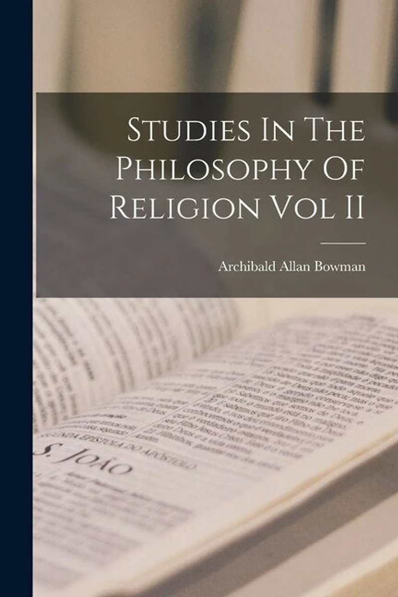 Studies In The Philosophy Of Religion Vol II