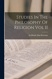 Studies In The Philosophy Of Religion Vol II