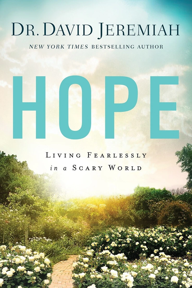 Hope: Living Fearlessly A Scary World