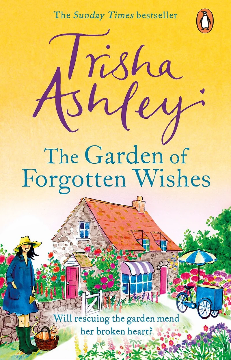 the Garden of Forgotten Wishes: heartwarming and uplifting new rom-com from Sunday Times bestseller