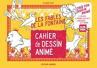Les fables de La Fontaine: cahier dessin animé