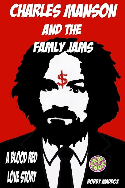 Charles Manson And The Family Jams: A Blood Red Love Story