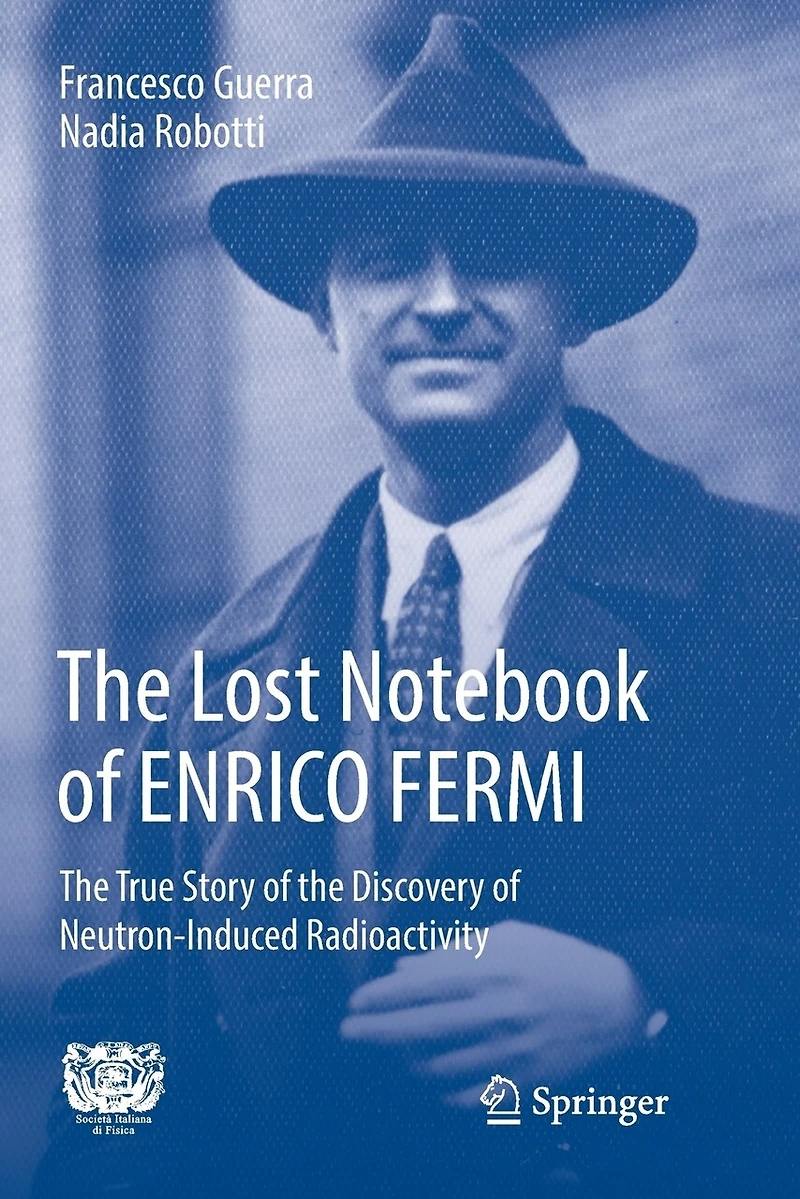 the Lost NoteBook of Enrico Fermi: True Story Discovery Neutron-Induced Radioactivity