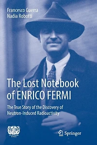 the Lost NoteBook of Enrico Fermi: True Story Discovery Neutron-Induced Radioactivity