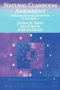 Natural Classroom Assessment: Designing Seamless Instruction and Assessment