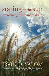 Staring at the Sun: Overcoming Terror of Death