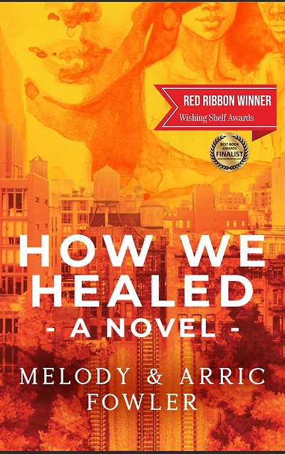 HOW WE HEALED: A NOVEL