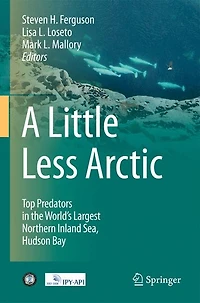 A Little Less Arctic: Top Predators the World's Largest Northern Inland Sea, Hudson Bay