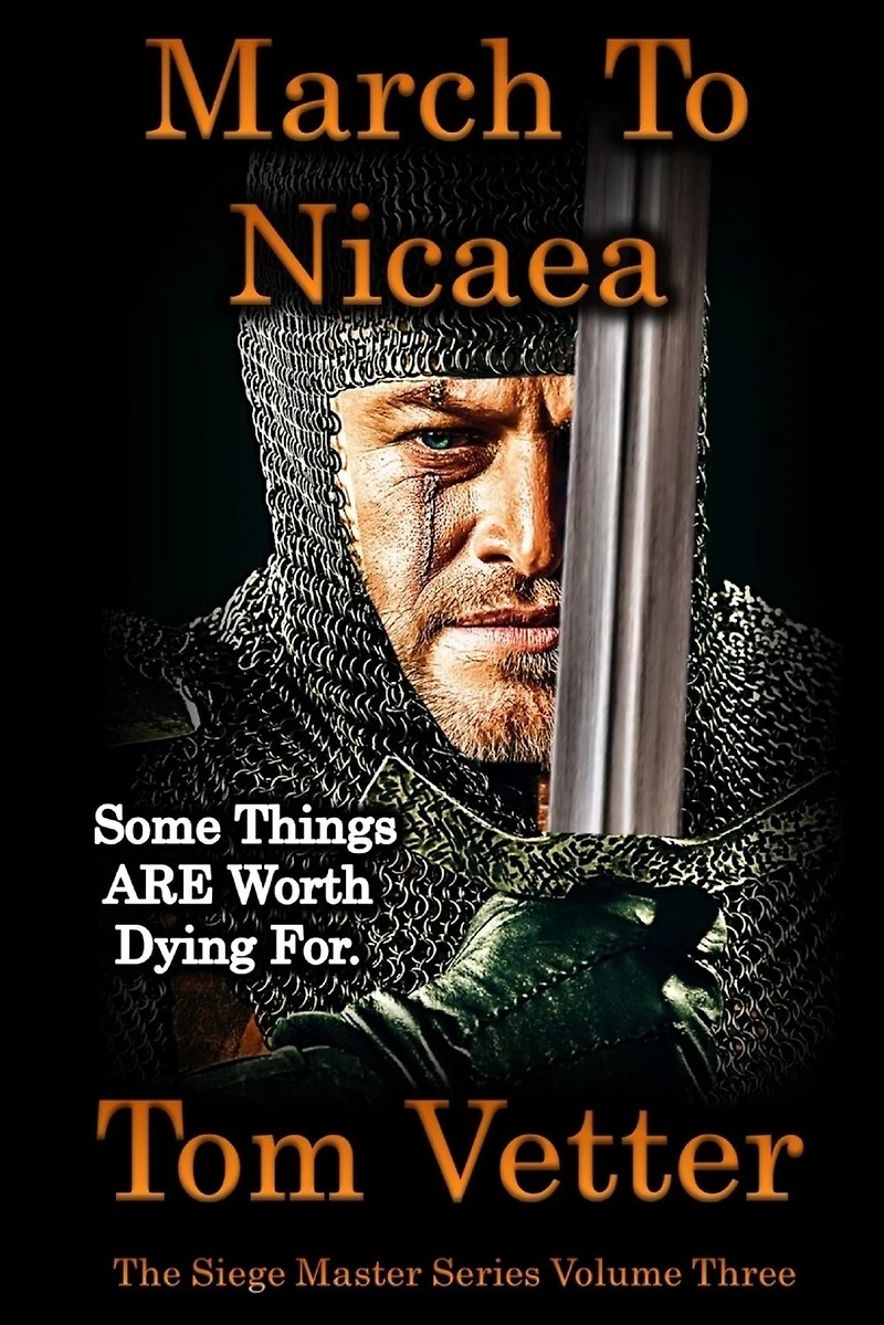 March To Nicaea: The Recollections of Lord Godric MacEuan on the First Crusade: Volume Three