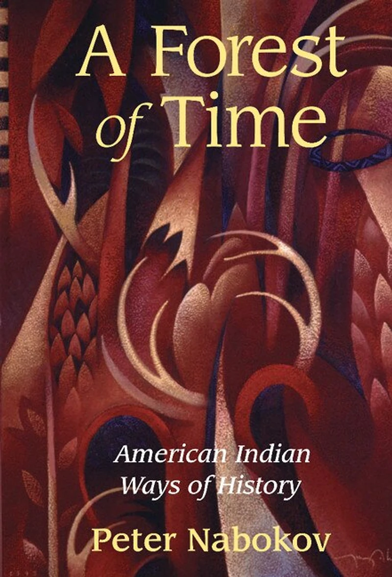 A Forest of Time: American Indian Ways History