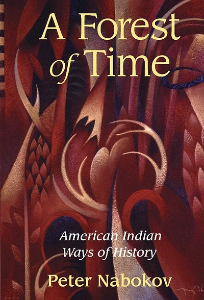 A Forest of Time: American Indian Ways History