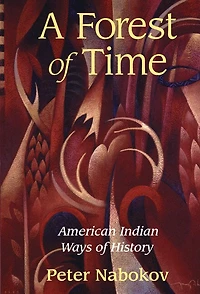 A Forest of Time: American Indian Ways History