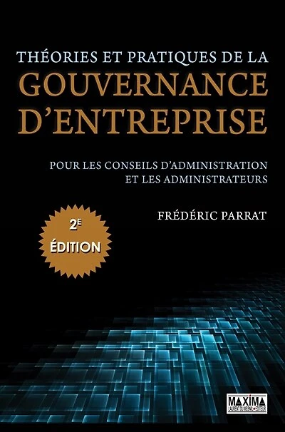 THEORIES ET PRATIQUES DE LA GOUVERNANCE D'ENTREPRISE 2EME EDITION