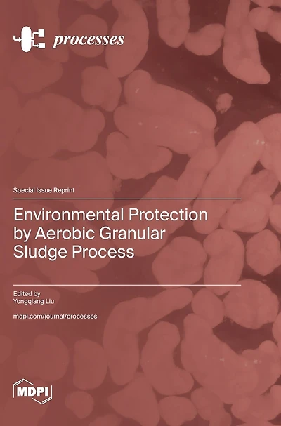 Environmental Protection by Aerobic Granular Sludge Process
