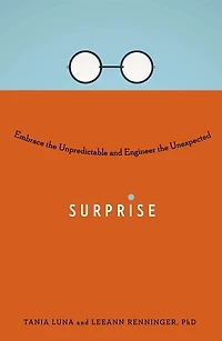 Surprise: Embrace the Unpredictable and Engineer Unexpected