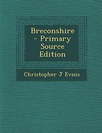 Breconshire  - Primary Source Edition