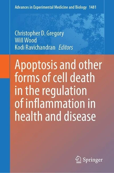 Apoptosis and Other forms of Cell Death the Regulation Inflammation Health Disease