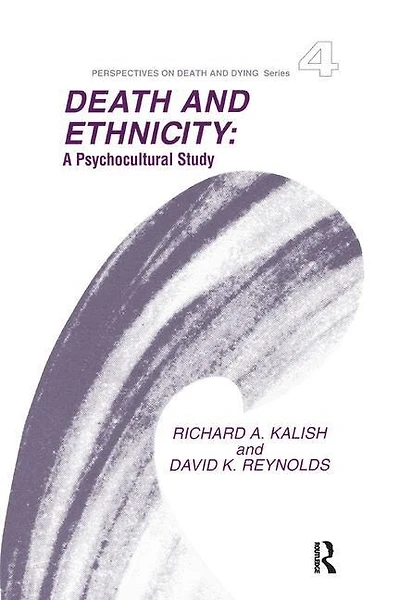 Death And Ethnicity: A Psychocultural Study