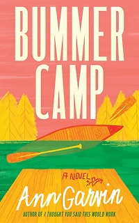 Bummer Camp: A Novel
