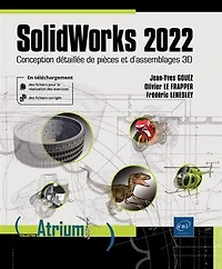 SolidWorks 2022: conception détaillée de pièces et d'assemblages 3D
