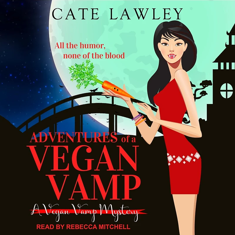 Adventures of a Vegan Vamp Lib/E