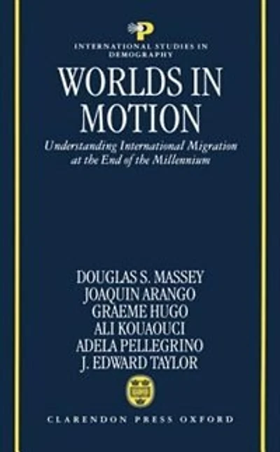Worlds Motion: Understanding International Migration at the End of Millennium