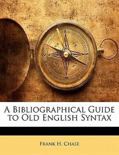 A Bibliographical Guide To Old English Syntax
