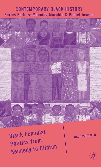 Black Feminist Politics from Kennedy to Trump