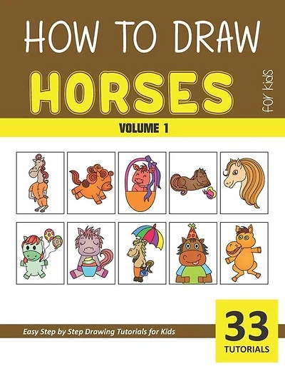 How to Draw Horses for Kids - Volume 1