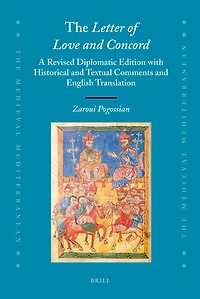 The Letter of Love and Concord: A Revised Diplomatic Edition with Historical and Textual Comments and English Translation