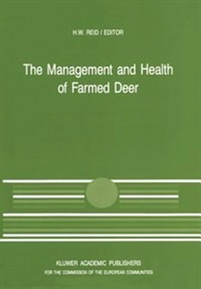 the Management and Health of Farmed Deer: A Seminar Cec Programme Coordination Research Animal Husbandry, Held Edinburgh on 10-11 December 1987