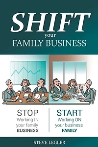 SHIFT your family Business: Stop working business and start on